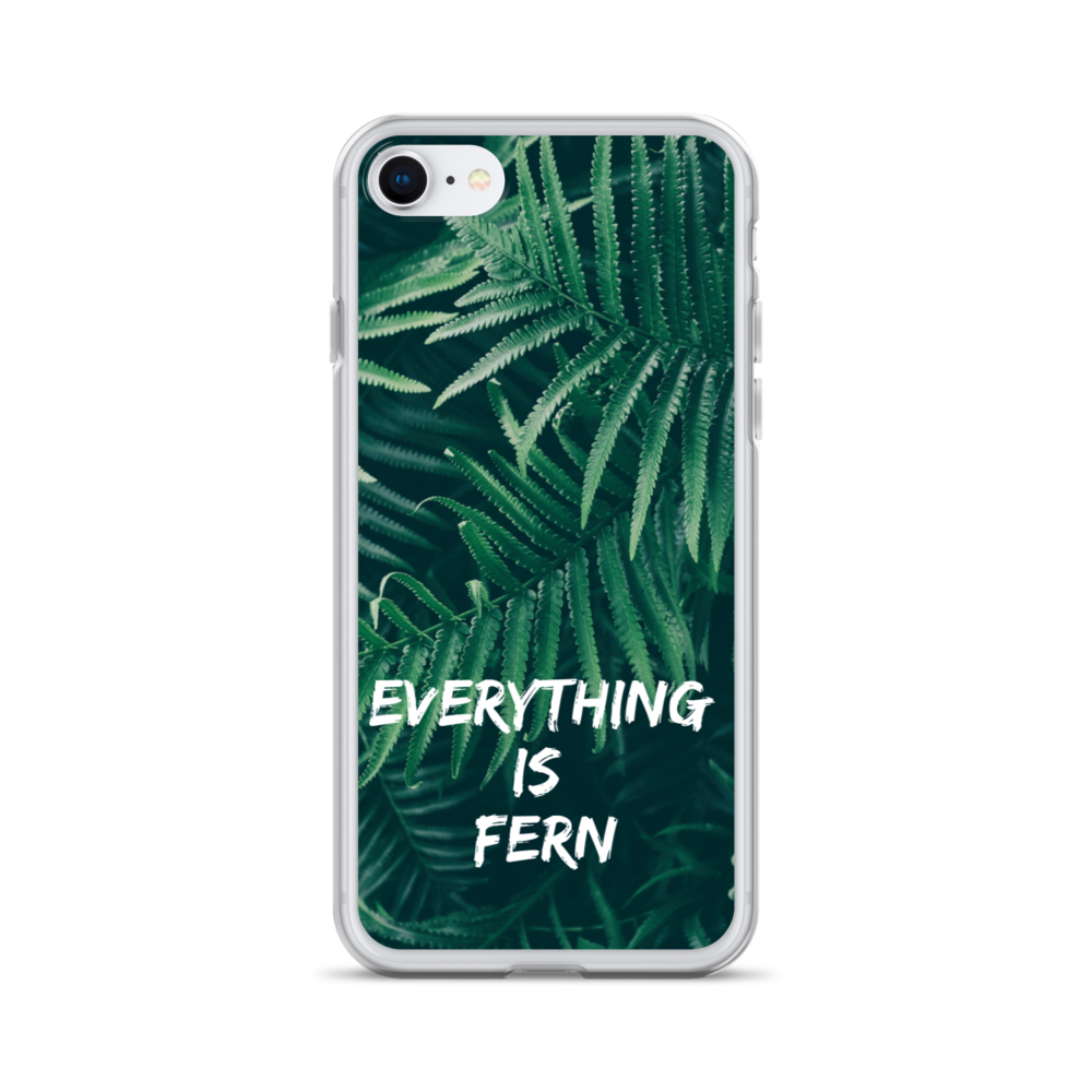 Everything is Fern iPhone Case