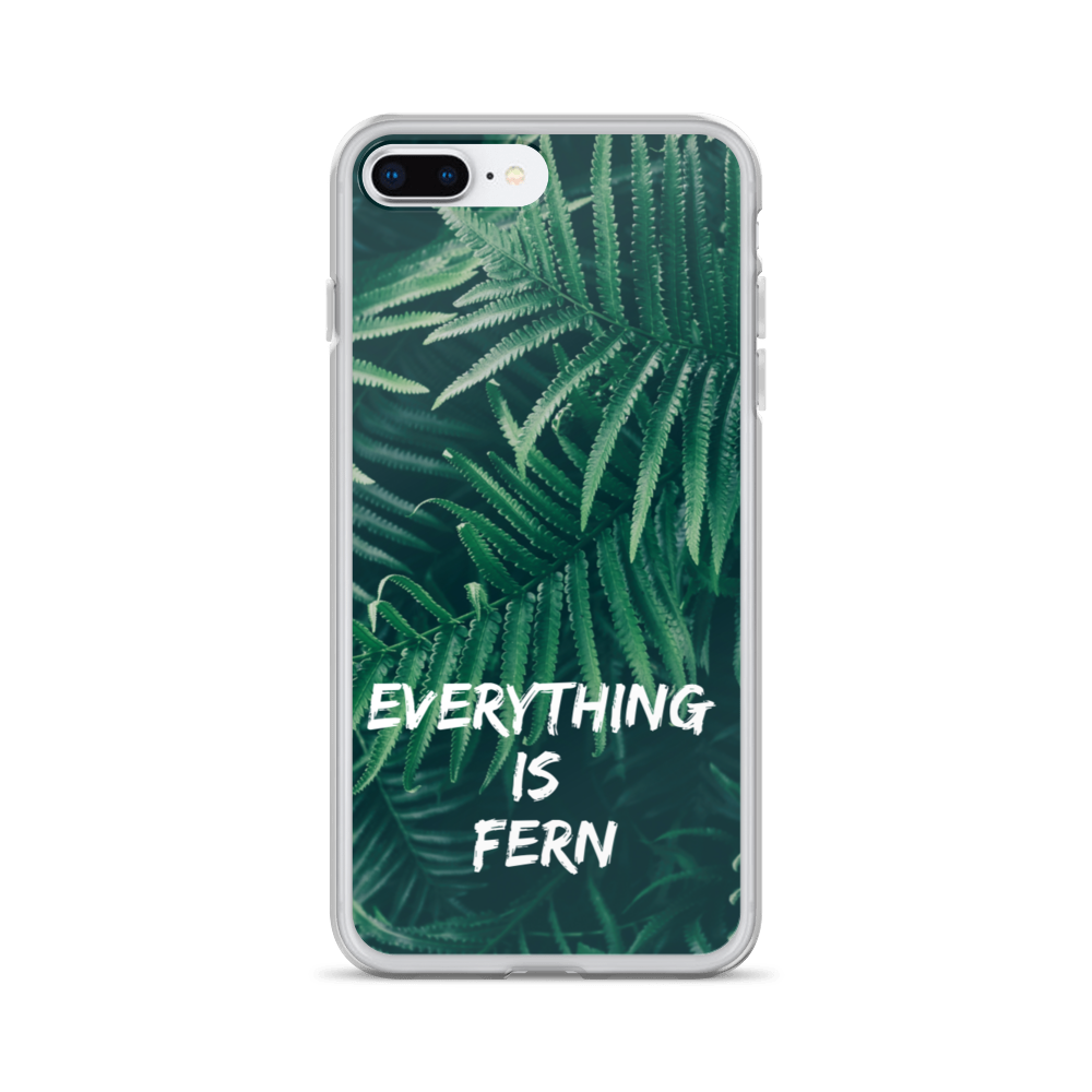 Everything is Fern iPhone Case