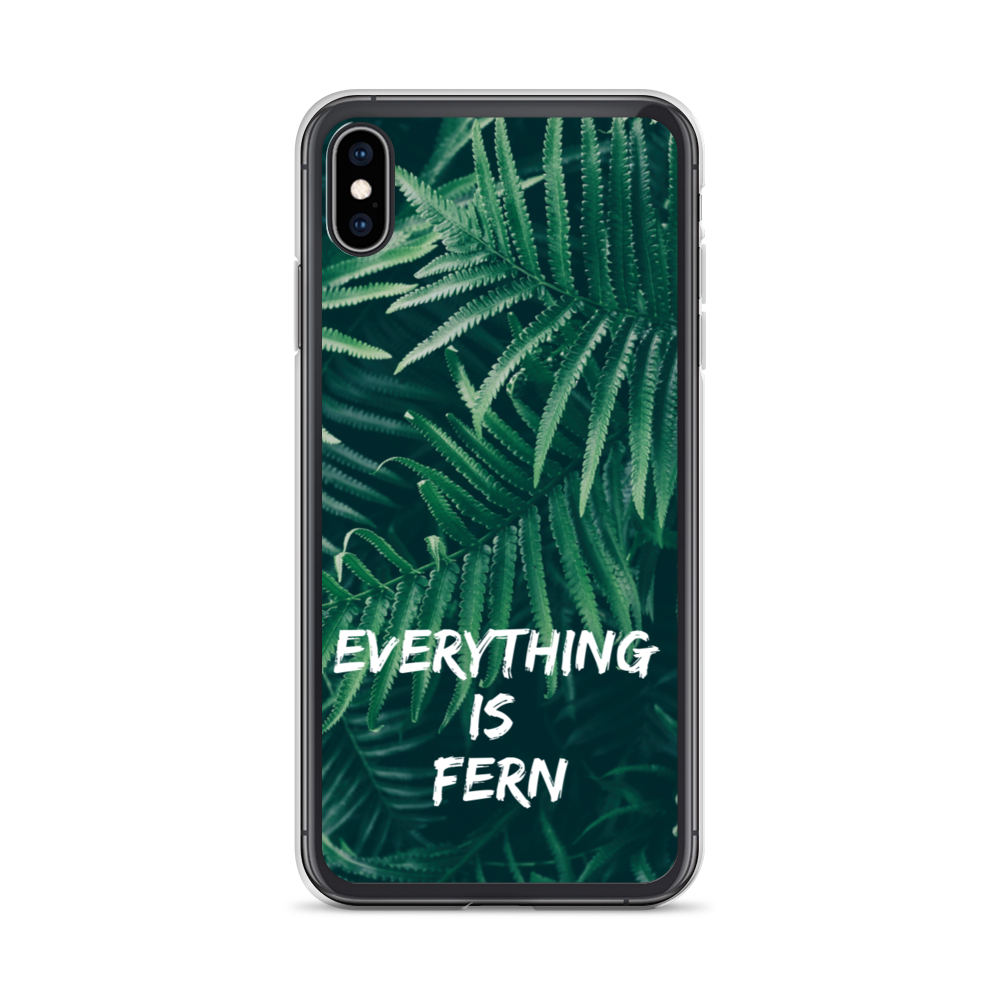 Everything is Fern iPhone Case