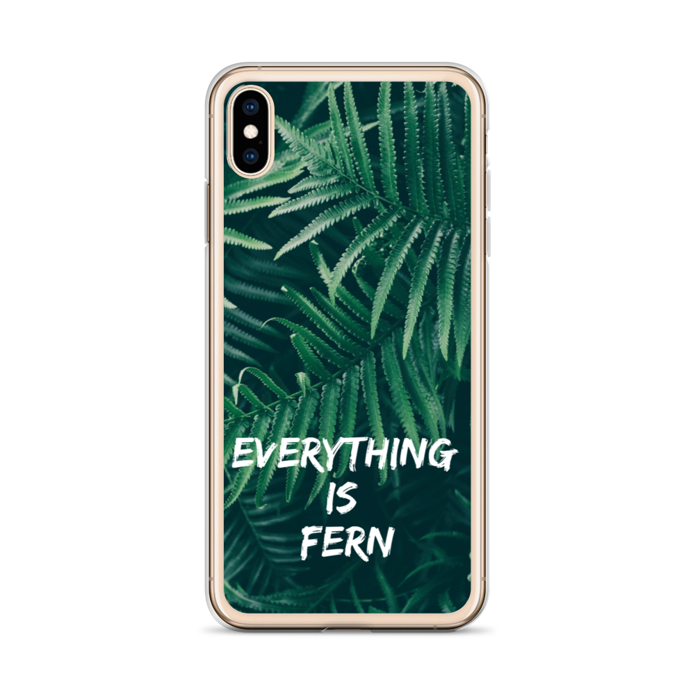Everything is Fern iPhone Case