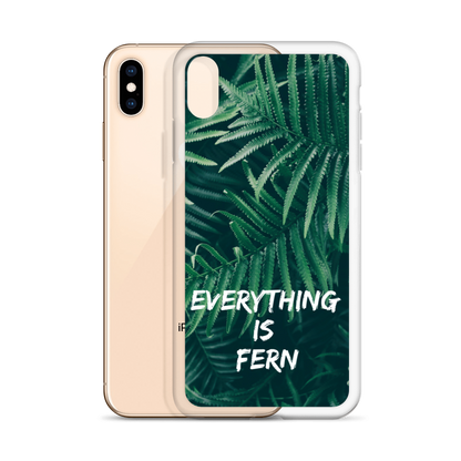 Everything is Fern iPhone Case