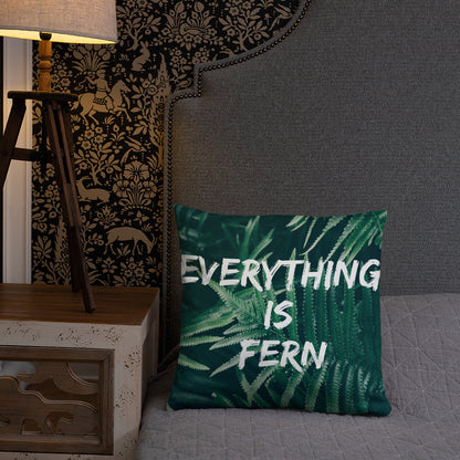 Everything is Fern Basic Pillow