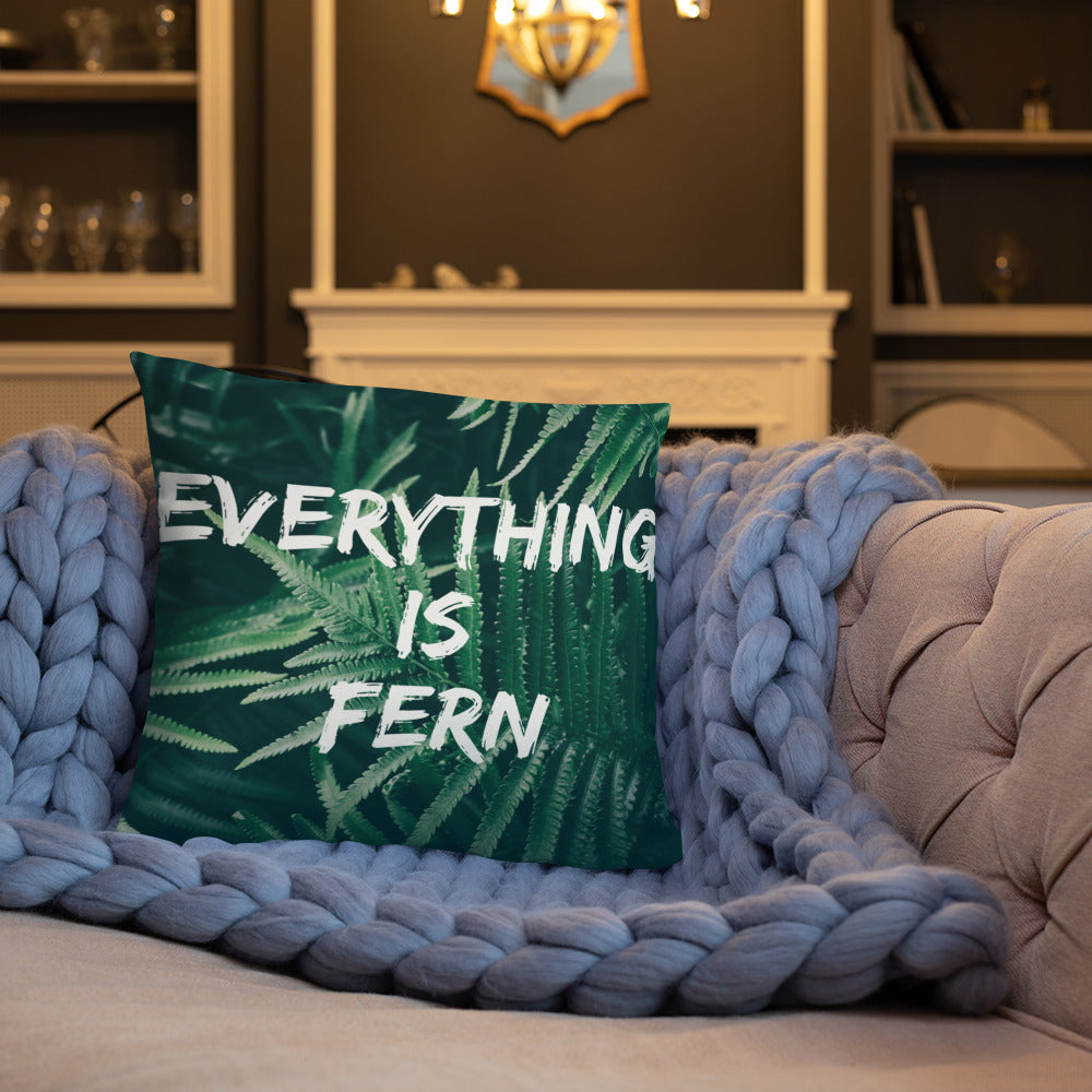 Everything is Fern Basic Pillow