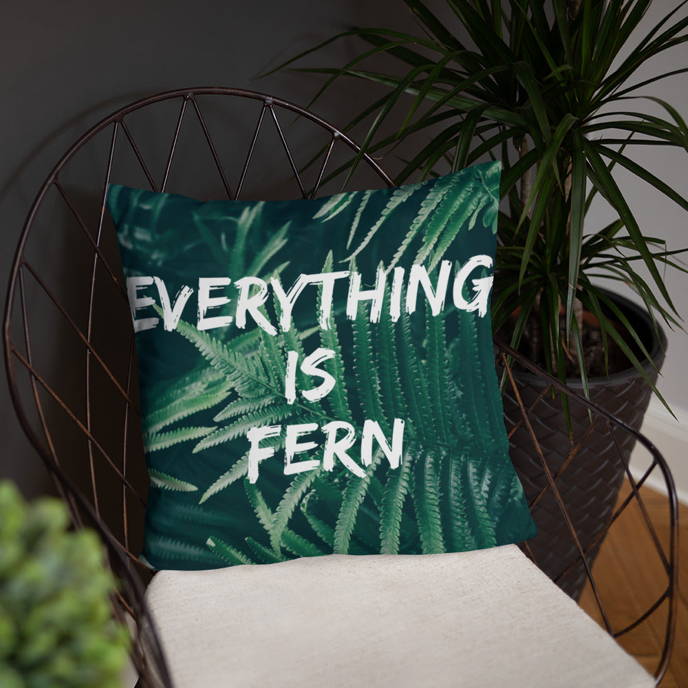 Everything is Fern Basic Pillow