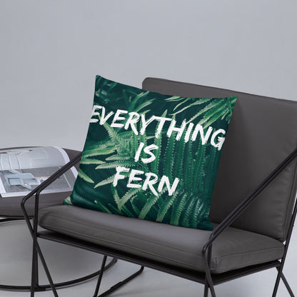 Everything is Fern Basic Pillow