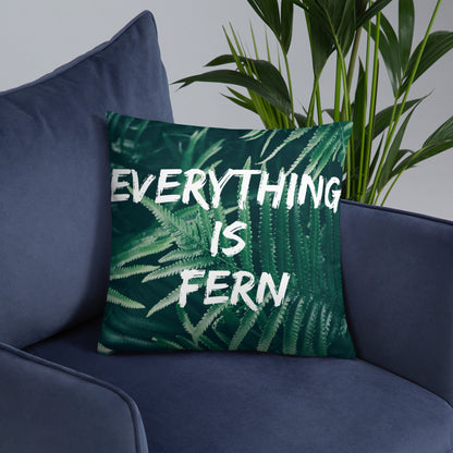 Everything is Fern Basic Pillow