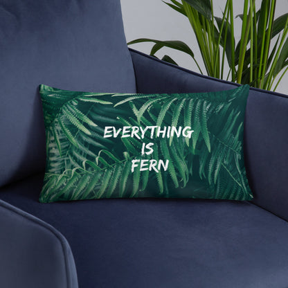 Everything is Fern Basic Pillow