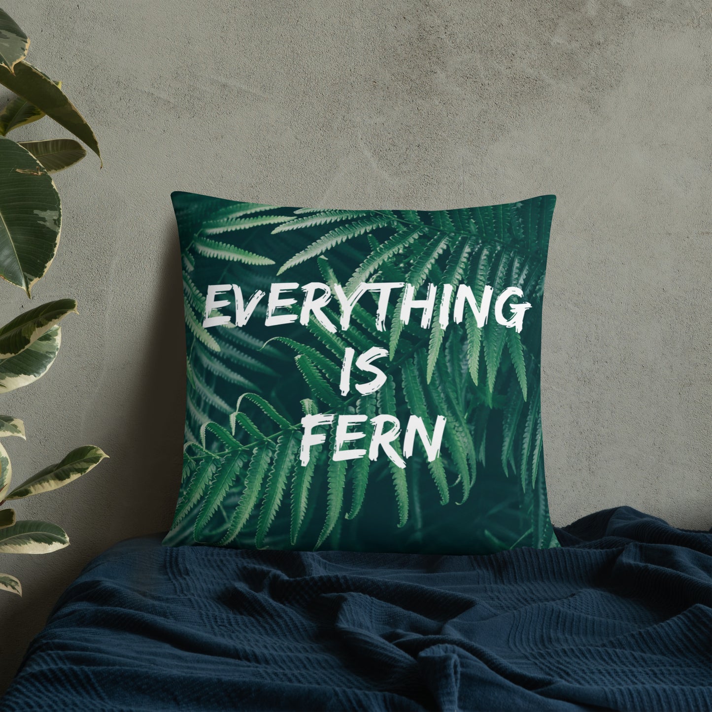 Everything is Fern Basic Pillow