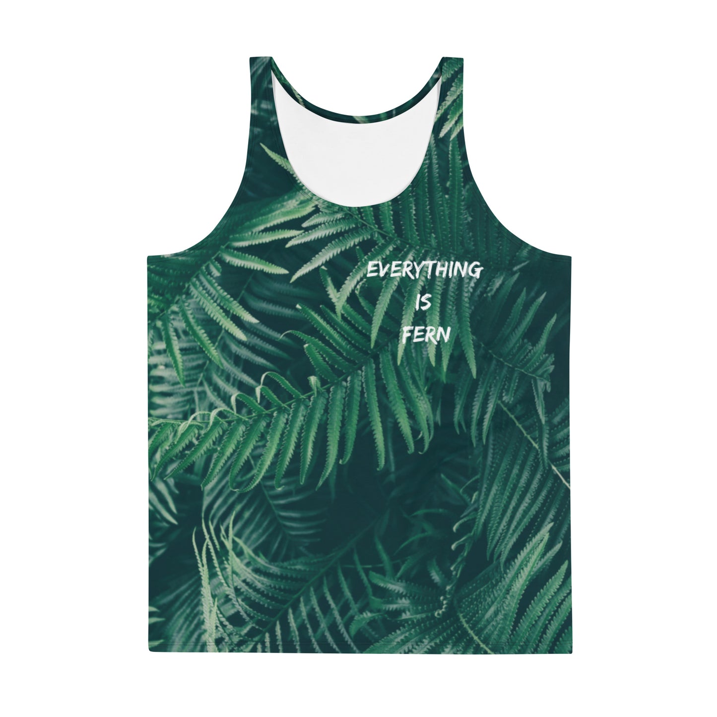 Everything is Fern Unisex Tank Top