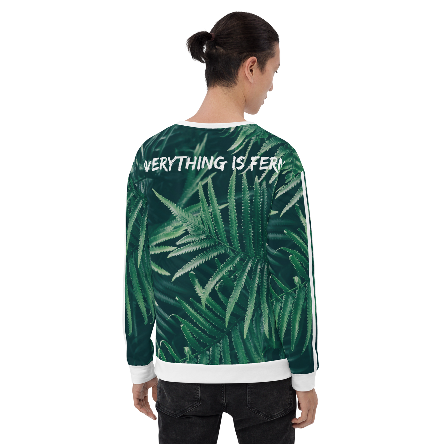 Everything is Fern Unisex Sweatshirt